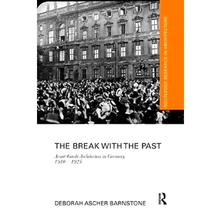 Germany with Past the 1910 9780367207984 Garde Avant 预订 Architecture The Break 1925