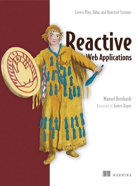 预订 Reactive Web Applications: Covers Play, Akka, and Reactive Streams: 9781633430099