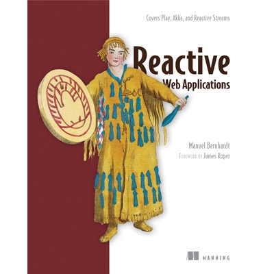 预订 Reactive Web Applications: Covers Play, Akka, and Reactive Streams: 9781633430099