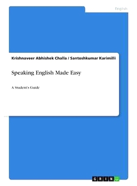 预订 Speaking English Made Easy: A Student’s Guide: 9783656874690