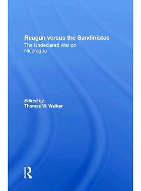 预订 Reagan Versus The Sandinistas: The Undeclared War On Nicaragua 里根与桑地诺家族：对尼加拉瓜的不宣而战（重印版）: 97
