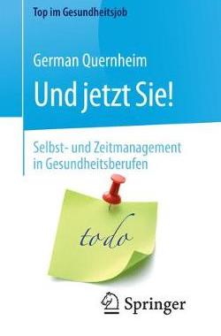 预订 Und jetzt Sie! – Selbst- und Zeitmanagement in Gesundheitsberufen