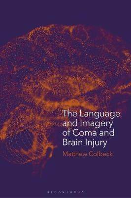 [预订]The Language and Imagery of Coma and Brain Injury 9781350077799