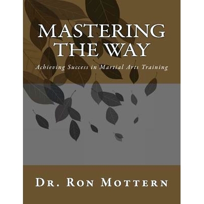 预订 Mastering the Way: Achieving Success in Martial Arts Training: Achieving Success in Martial Arts Training: 97814935