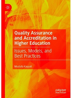 预订 Quality Assurance and Accreditation in Higher Education: Issues, Models, and Best Practices 高等教育的质量保证与认