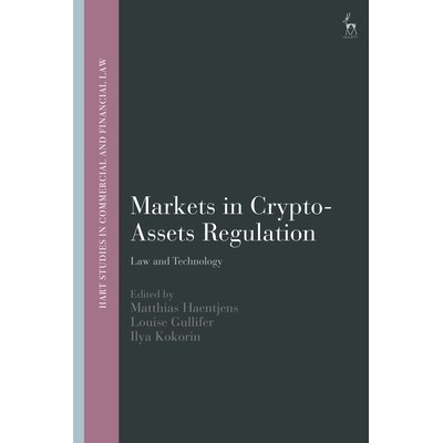 预订 Markets in Crypto-Assets Regulation: Law and Technology 加密资产市场监管：法律与技术: 9781509970407