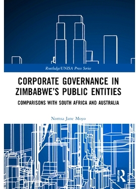 预订 Corporate Governance in Zimbabwe’s Public Entities: Comparisons with South Africa and Australia 津巴布韦公共实体的