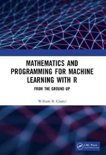【预订】Mathematics and R Programming for Machine Learning