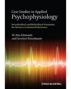 【预订】Case Studies in Applied Psychophysiology - Neurofeedback and Biofeedback Treatments for Advances in Human ...
