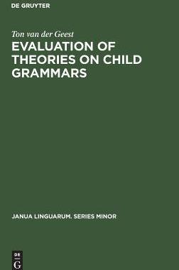 [预订]Evaluation of Theories on Child Grammars 9789027926258