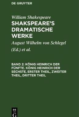 【预订】König Heinrich der Fünfte. König Heinrich der Sechste, Erster The 9783111045511