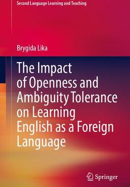 [预订]The Impact of Openness and Ambiguity Tolerance on Learning English as a Foreign Language 9783031459399