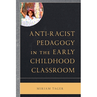 幼儿课堂中 9781793638403 Pedagogy Early Childhood the racist 反种族主义教学法 预订 Classroom Anti
