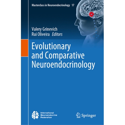 预订 Evolutionary and Comparative Neuroendocrinology 进化与比较神经内分泌学 9783031802089