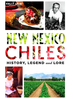 预订 New Mexico Chiles: History, Legend and Lore: 9781540213068