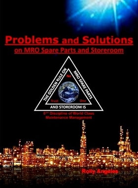 预订 Problems and Solutions on MRO Spare Parts and Storeroom: 6th Discipline of World Class Maintenance, The 12 Discipli