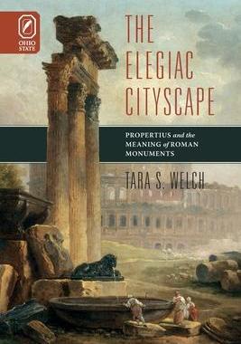 [预订]Elegiac Cityscape: Propertius & the Meaning of Roman Monuments 9780814257593