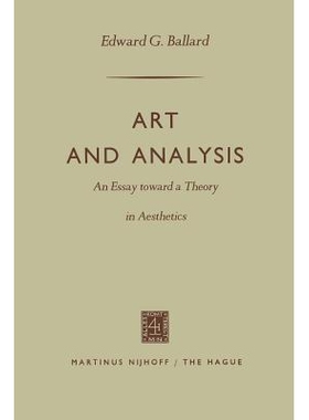 预订 Art and Analysis: An Essay toward a Theory in Aesthetics: 9789401181938