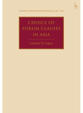 预订 Choice of Forum Clauses in Asia: 9781509967513