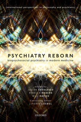 【预订】Psychiatry Reborn: Biopsychosocial psychiatry in modern medicine