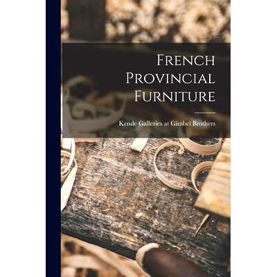 预订 French Provincial Furniture: 9781013630507