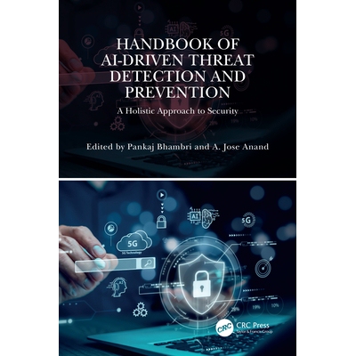预订 Handbook of AI-Driven Threat Detection and Prevention A Holistic Approach to Security 人工智能驱动的威胁检测与预防