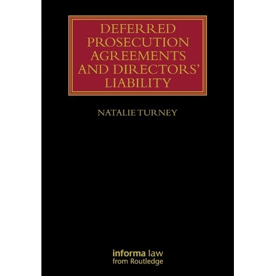预订 Deferred Prosecution Agreements and Directors’ Liability 延期检控协议及主管责任: 9781032599540