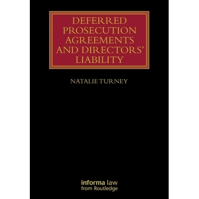预订 Deferred Prosecution Agreements and Directors’ Liability 延期检控协议及主管责任: 9781032599540