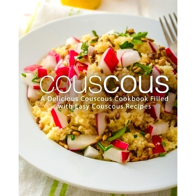预订 Couscous: A Delicious Couscous Cookbook Filled with Easy Couscous Recipes: 9781720123224