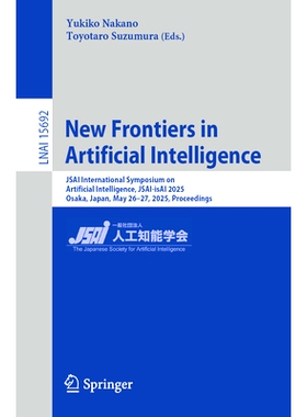 预订 New Frontiers in Artificial Intelligence: JSAI International Symposium on Artificial Intelligence, JSAI-isAI 2025,