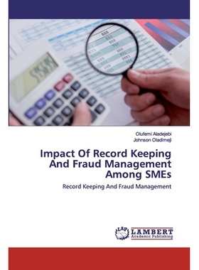 预订 Impact Of Record Keeping And Fraud Management Among SMEs: Record Keeping And Fraud Management: 9786202527477