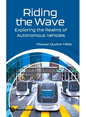 预订 Riding the Wave: Exploring the Realms of Autonomous Vehicles 乘风破浪：探索自动驾驶汽车领域: 9789811294822