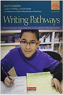 【预售】Writing Pathways: Performance Assessments and Learning Progressions, Grades K-8