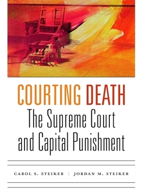 预订 Courting Death: The Supreme Court and Capital Punishment: 9780674737426