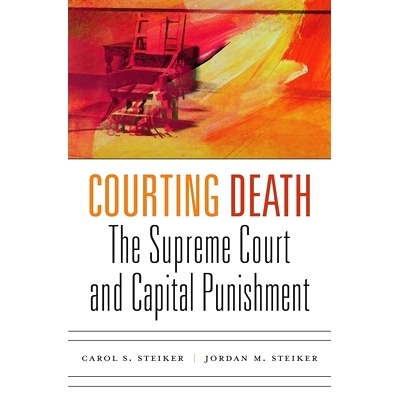 预订 Courting Death: The Supreme Court and Capital Punishment: 9780674737426