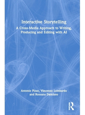 预订 Interactive Storytelling: A Cross-Media Approach to Writing, Producing and Editing with AI: A Cross-Media Approach