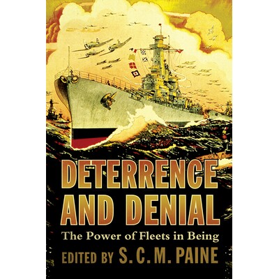 预订 Deterrence and Denial: The Power of Fleets in Being 9781682478868