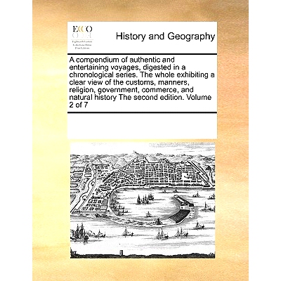 预订 A Compendium of Authentic and Entertaining Voyages, Digested in a Chronological Series. the Whole Exhibiting a Clea