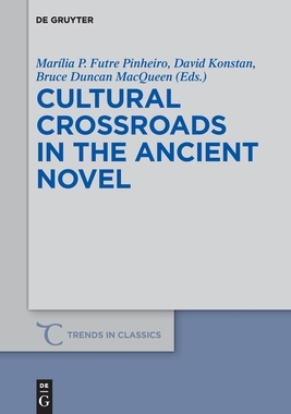 【预订】Cultural Crossroads in the Ancient Novel 9781501519420