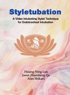 预订 Styletubation: A Video Intubating Stylet Technique for Endotracheal Intubation: 9781665801003