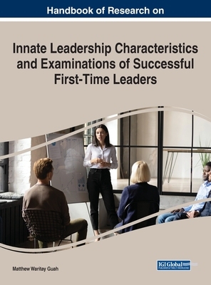 【预订】Handbook of Research on Innate Leadership Characteristics and Examinations of Successful First-Time Leaders