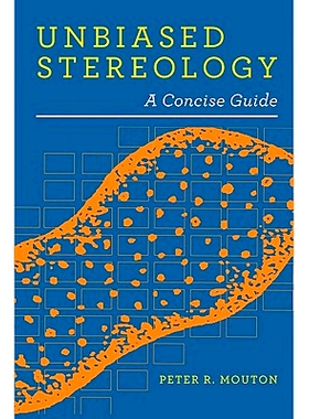 预订 Unbiased Stereology: A Concise Guide 公正立体学：简明指南: 9780801899843