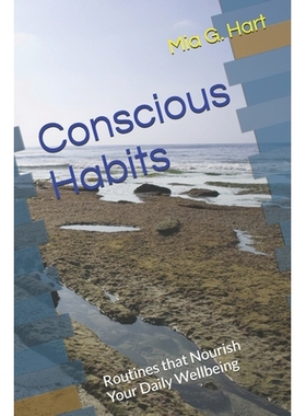 预订 Conscious Habits: Routines that Nourish Your Daily Wellbeing 9798247807964