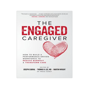 [预订]The Engaged Caregiver: How to Build a Performance-Driven Workfo Ce to Reduce Burnout and Transform C 9781260461299