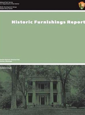 预订 Historic Furnishings Report: Melrose, Natchez National Historical Park: 9781484046319