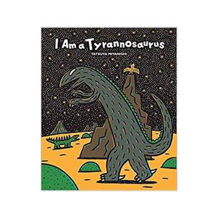 英文原版 宫西达也恐龙系列:我是霸王龙 精装绘本 I Am a Tyrannosaurus (Tyrannosaurus Series) Tatsuya Miyanishi