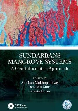 [预订]Sundarbans Mangrove Systems: A Geo-Informatics Approach 9780367538835