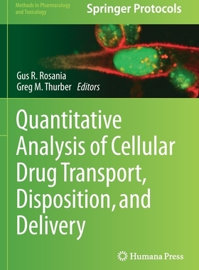 【预订】Quantitative Analysis of Cellular Drug Transport, Disposition, and D 9781071612521