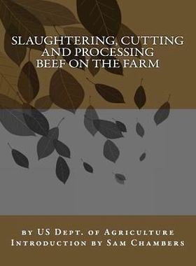 预订 Slaughtering, Cutting and Processing Beef on the Farm: 9781977928696