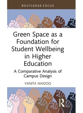 预订 Green Space as a Foundation for Student Wellbeing in Higher Education: A Comparative Analysis of Campus Design 绿色
